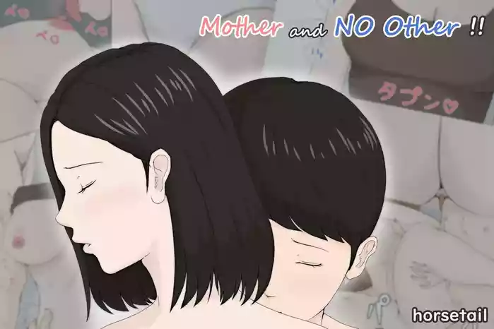 [Horsetail] Kaa-san Ja Nakya Dame Nan Da!! | Mother and No Other!! [English]