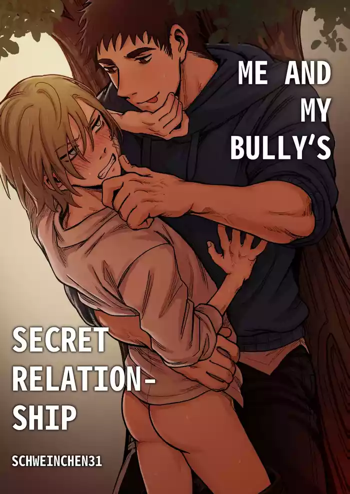 [Schweinchen 31] Me And My Bully’s Secret Relationship [English]