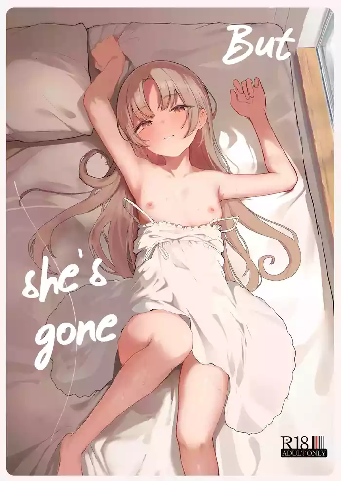 Mou Inai kara. - BUT SHE'S GONE.